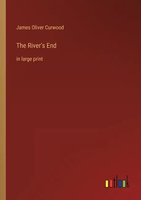The River's End: in large print - Paperback