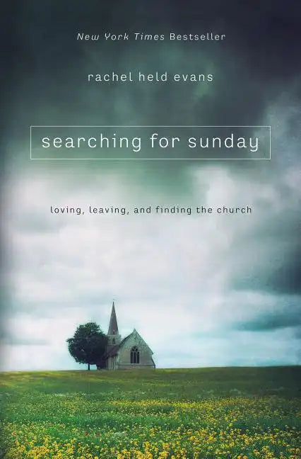 Searching for Sunday: Loving, Leaving, and Finding the Church - Paperback