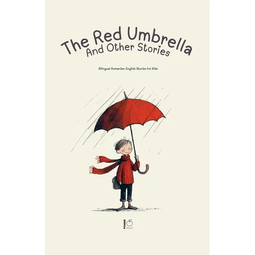 The Red Umbrella and Other Stories: Bilingual Romanian-English Stories for Kids - Paperback