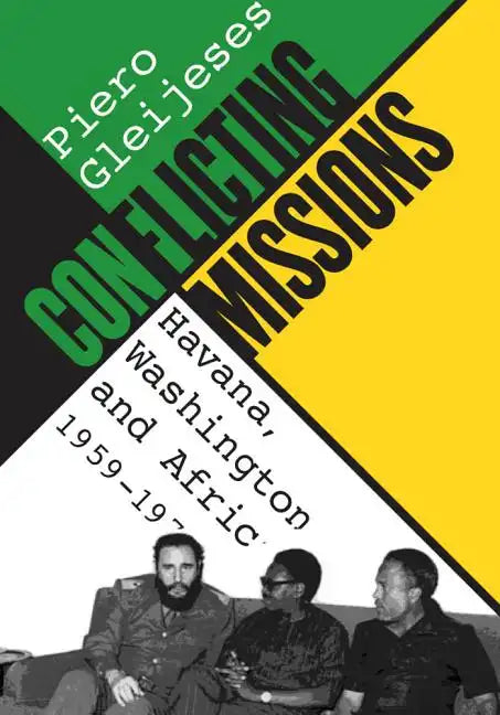 Conflicting Missions: Havana, Washington, and Africa, 1959-1976 - Paperback