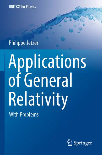 Applications of General Relativity: With Problems - Paperback