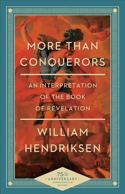 More Than Conquerors: An Interpretation of the Book of Revelation - Paperback
