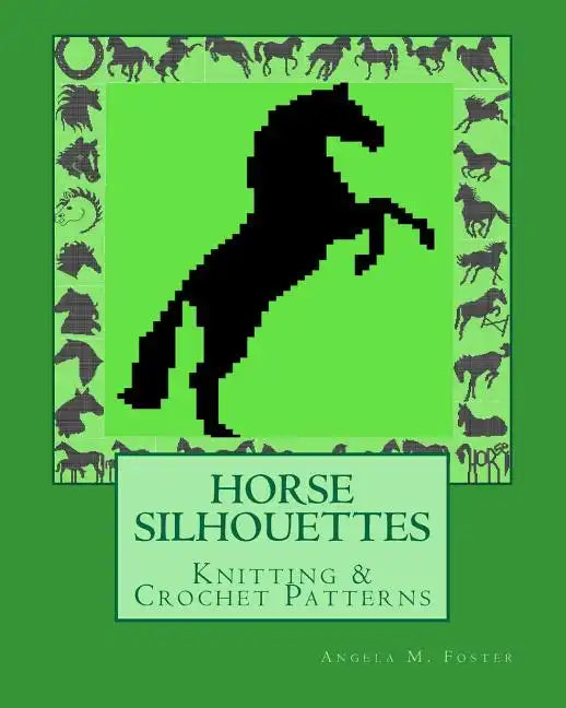 HORSE SILHOUETTES Knitting & Crochet Patterns - Paperback
