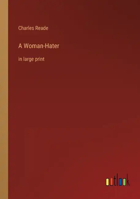 A Woman-Hater: in large print - Paperback