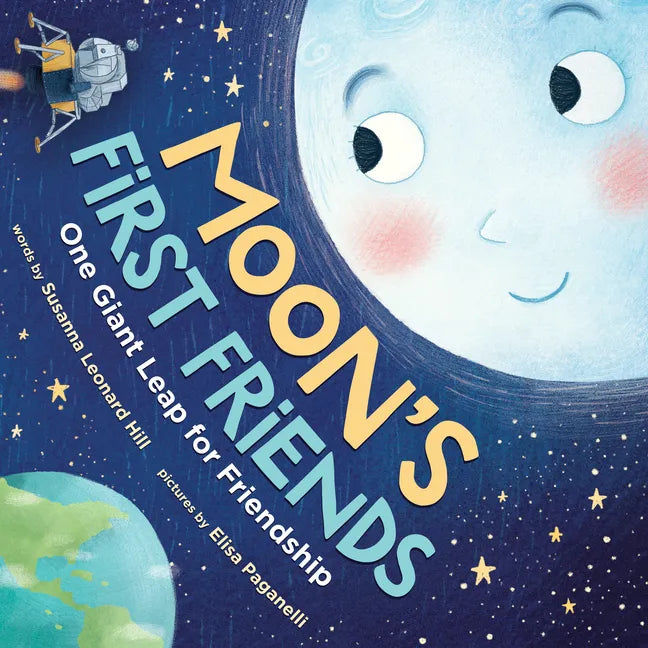 Moon's First Friends: One Giant Leap for Friendship - Paperback