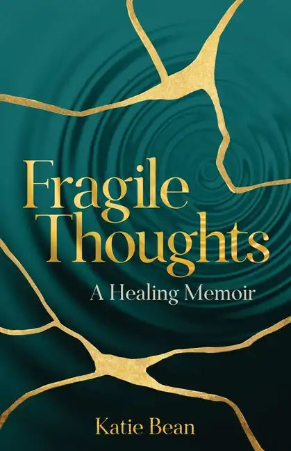 Fragile Thoughts: A Healing Memoir - Paperback