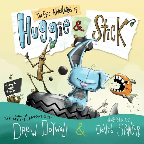 The Epic Adventures of Huggie & Stick - Hardcover