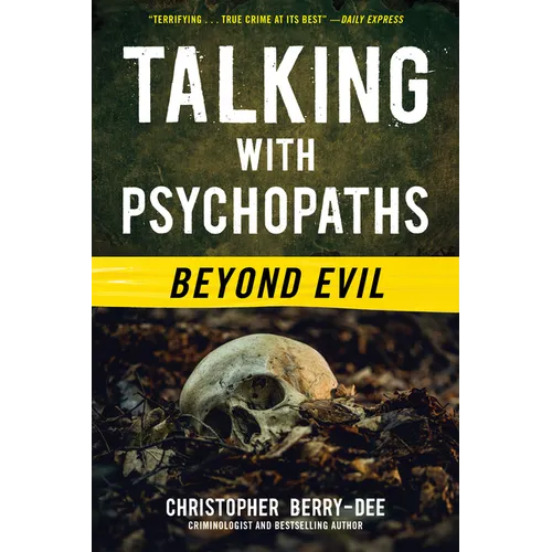 Talking with Psychopaths: Beyond Evil - Paperback