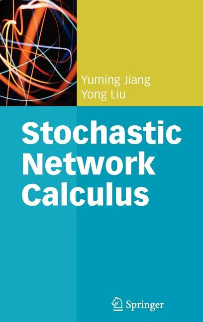 Stochastic Network Calculus - Hardcover