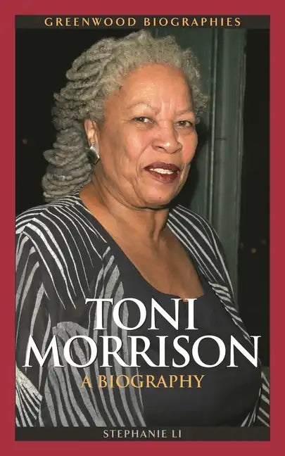 Toni Morrison: A Biography - Hardcover