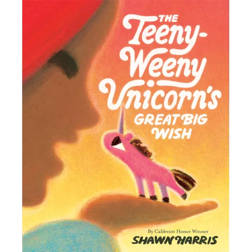 The Teeny-Weeny Unicorn's Great Big Wish - Hardcover