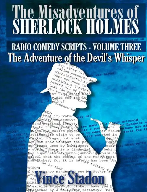 The Misadventures of Sherlock Holmes - Radio Comedy Scripts Volume Three - Paperback