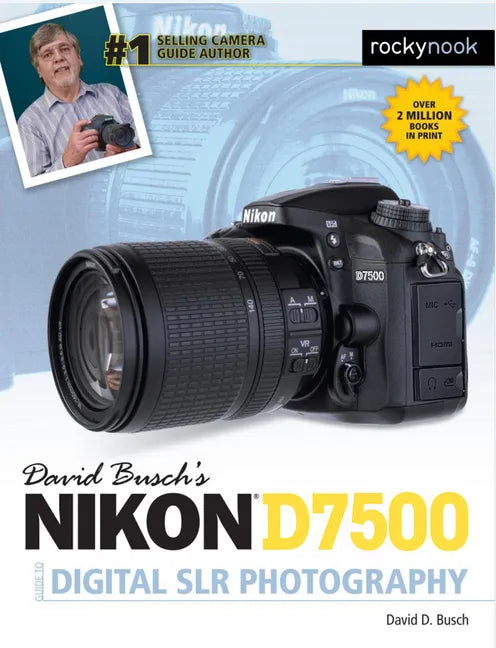 David Busch's Nikon D7500 Guide to Digital Slr Photography - Paperback