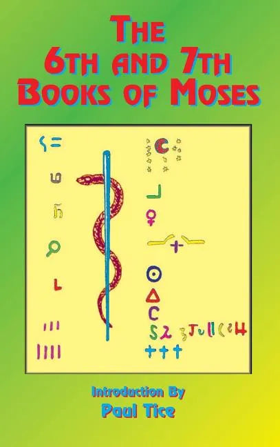 The 6th and 7th Books of Moses - Hardcover