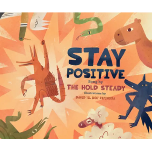 Stay Positive: A Children's Picture Book - Hardcover