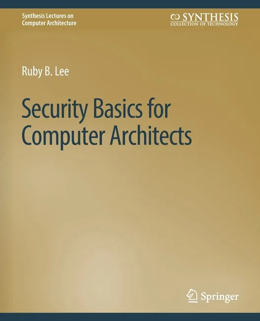 Security Basics for Computer Architects - Paperback