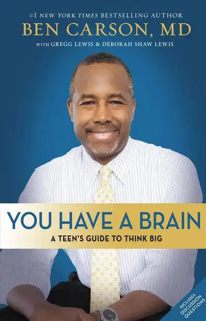 You Have a Brain: A Teen's Guide to T.H.I.N.K. B.I.G. - Paperback