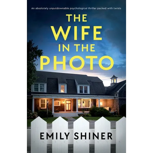 The Wife in the Photo: An absolutely unputdownable psychological thriller packed with twists - Paperback