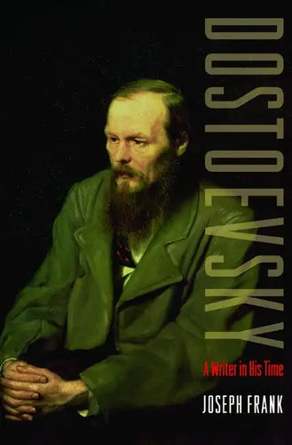 Dostoevsky: A Writer in His Time - Paperback