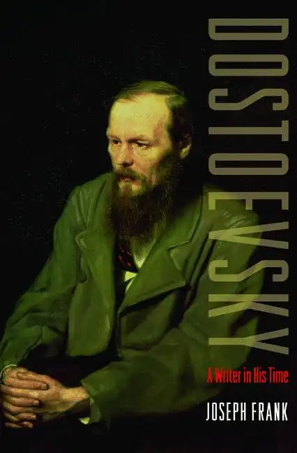 Dostoevsky: A Writer in His Time - Paperback