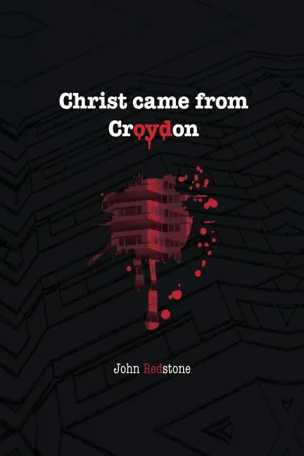 Christ came from Croydon - Paperback