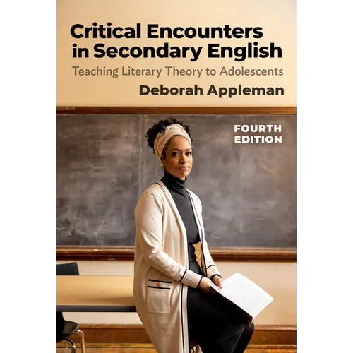 Critical Encounters in Secondary English: Teaching Literary Theory to Adolescents - Paperback
