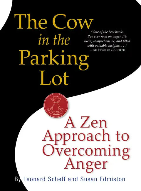 The Cow in the Parking Lot: A Zen Approach to Overcoming Anger - Paperback