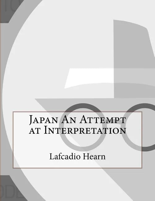 Japan An Attempt at Interpretation - Paperback