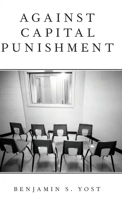 Against Capital Punishment - Hardcover