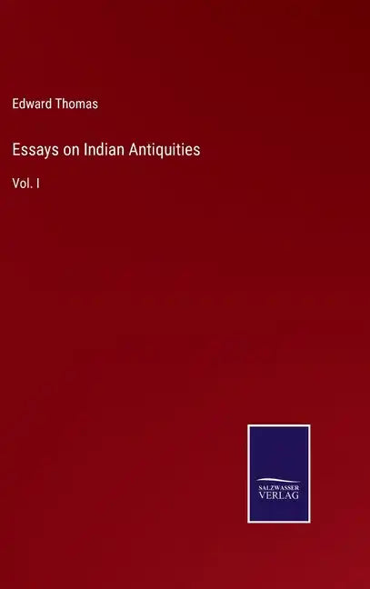 Essays on Indian Antiquities: Vol. I - Hardcover