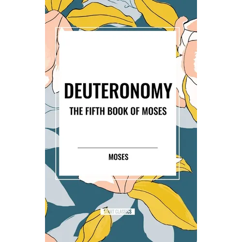 Deuteronomy: The Fifth Book of Moses - Hardcover