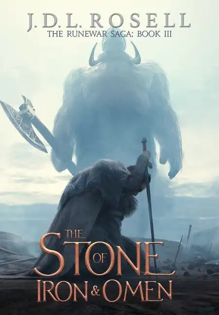The Stone of Iron and Omen (The Runewar Saga #3) - Hardcover