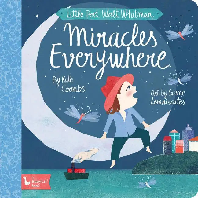 Little Poet Walt Whitman: Miracles Everywhere - Board Book
