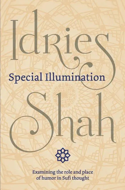 Special Illumination: The Sufi Use of Humor - Hardcover