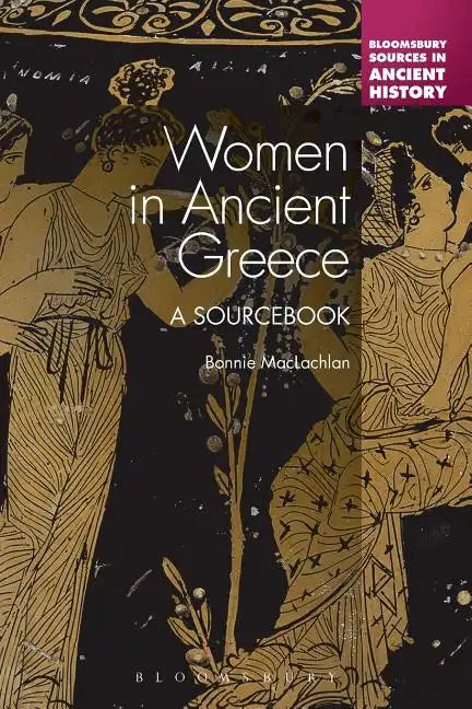 Women in Ancient Greece: A Sourcebook - Paperback