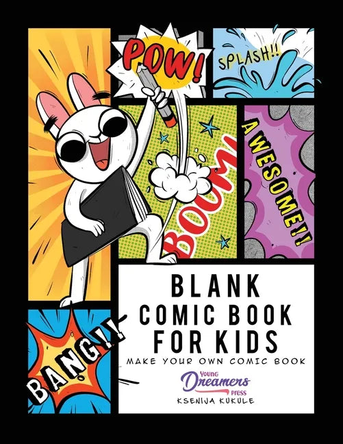 Blank Comic Book for Kids: Make Your Own Comic Book, Draw Your Own Comics, Sketchbook for Kids and Adults - Paperback