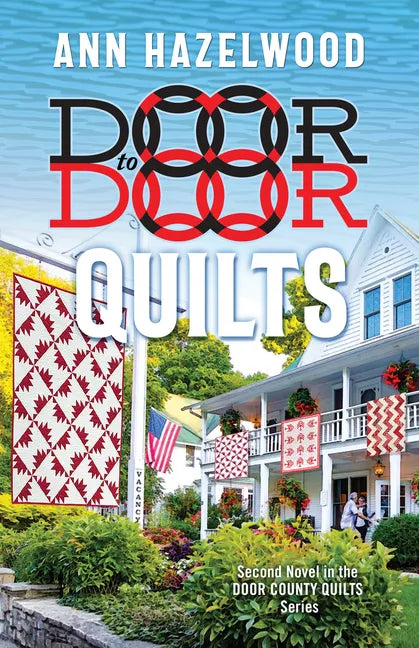 Door to Door Quilts: Second Novel in the Door County Quilts Series - Paperback