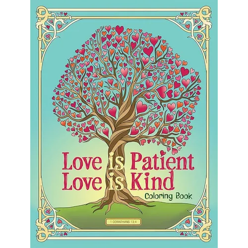 Love Is Patient, Love Is Kind Coloring Book - Paperback