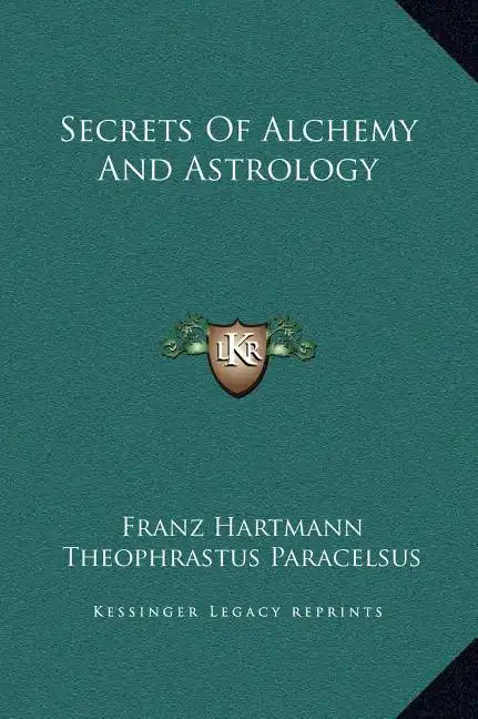 Secrets of Alchemy and Astrology - Hardcover
