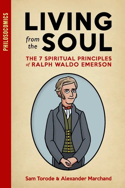 Living from the Soul: The 7 Spiritual Principles of Ralph Waldo Emerson - Paperback