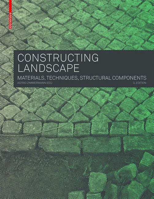 Constructing Landscape: Materials, Techniques, Structural Components - Paperback