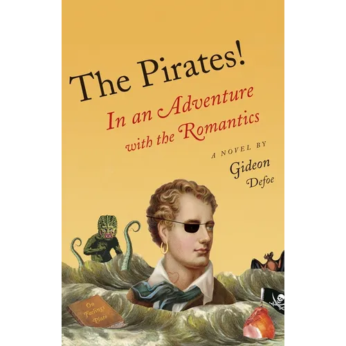 The Pirates!: In an Adventure with the Romantics - Paperback