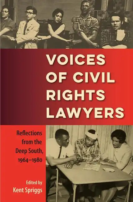 Voices of Civil Rights Lawyers: Reflections from the Deep South, 1964-1980 - Paperback