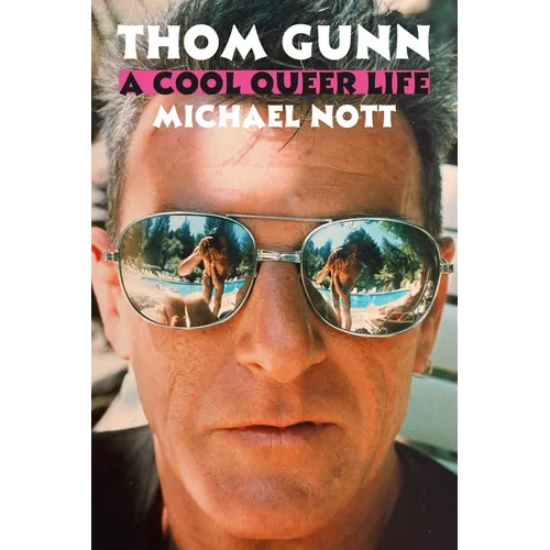 Thom Gunn: A Cool Queer Life - Hardcover