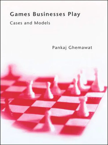 Games Businesses Play: Cases and Models - Paperback