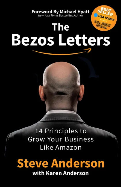 The Bezos Letters: 14 Principles to Grow Your Business Like Amazon - Paperback