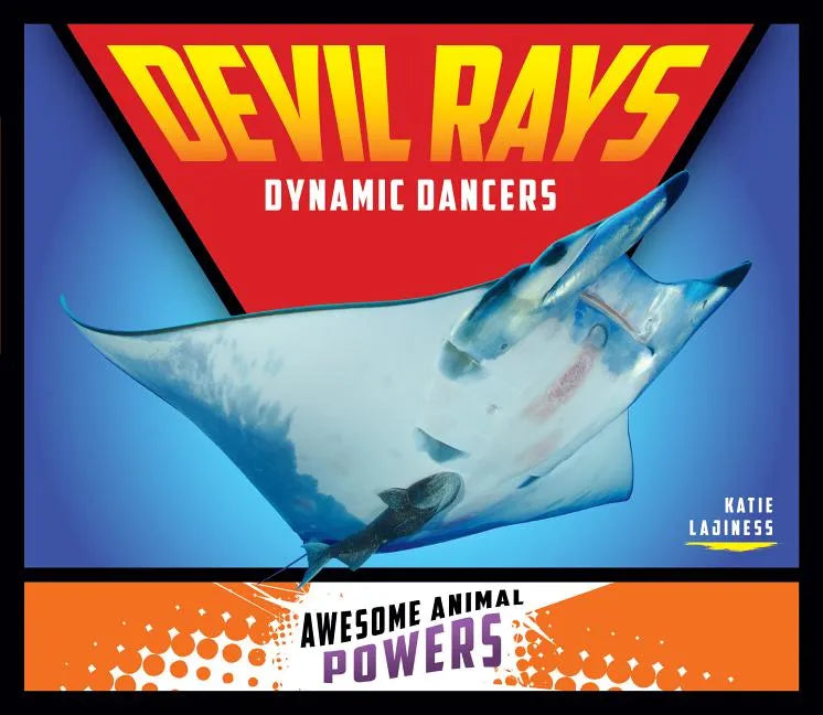 Devil Rays: Dynamic Dancers: Dynamic Dancers - Library Binding