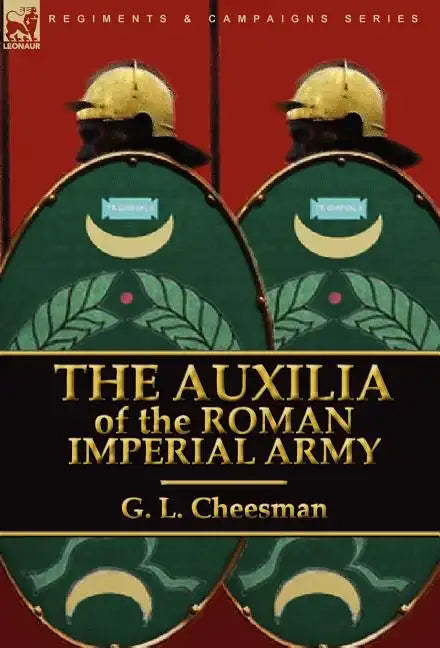 The Auxilia of the Roman Imperial Army - Hardcover