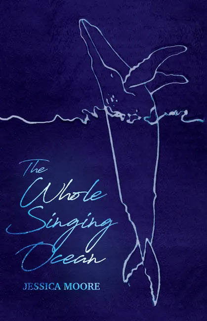 The Whole Singing Ocean - Paperback