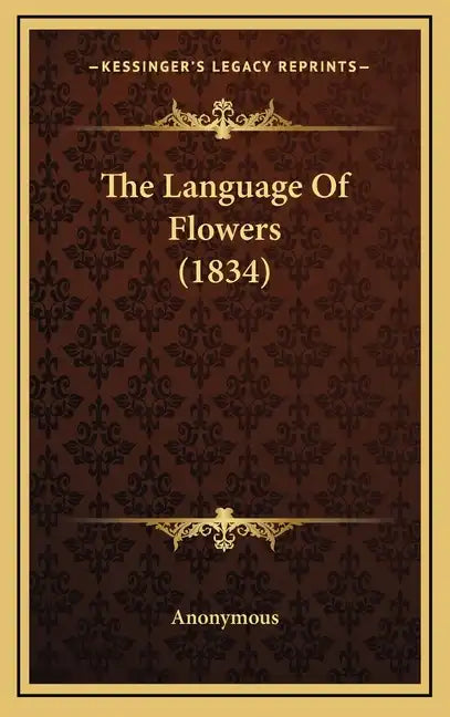 The Language Of Flowers (1834) - Hardcover